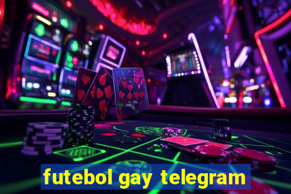 futebol gay telegram